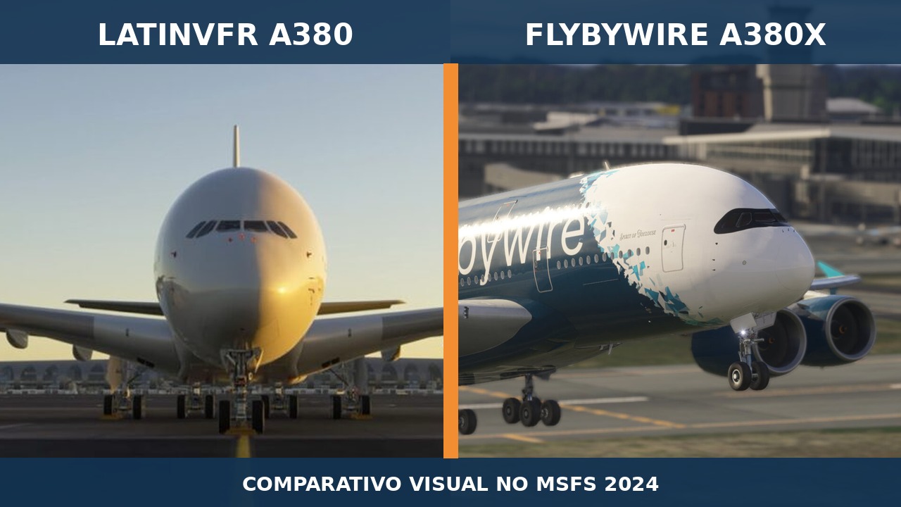 Comparativo visual entre LatinVFR A380 e FlyByWire A380X no MSFS 2024