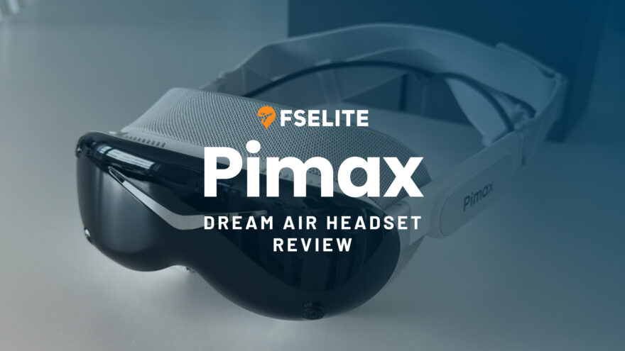 Pimax Dream Air em análise para uso em simuladores de voo