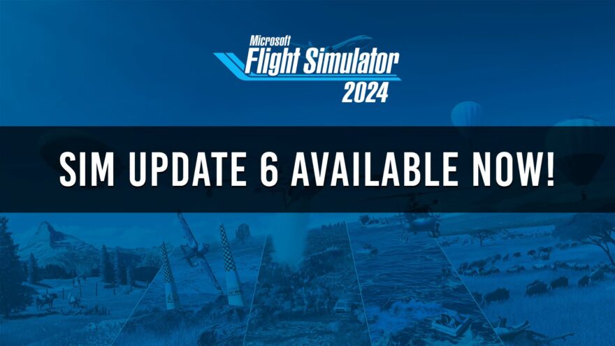 Banner oficial do Sim Update 6 disponível para Microsoft Flight Simulator 2024